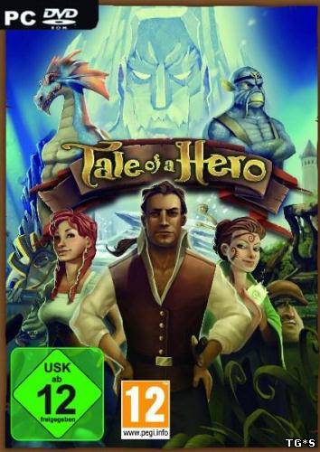 Герой / Tale of a Hero (2008) PC | Repack by MOP030B от Zlofenix Скачать торрент