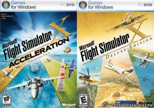 Microsoft Flight Simulator X (Deluxe Edition) + Разгон (Набор дополнений) Скачать торрент