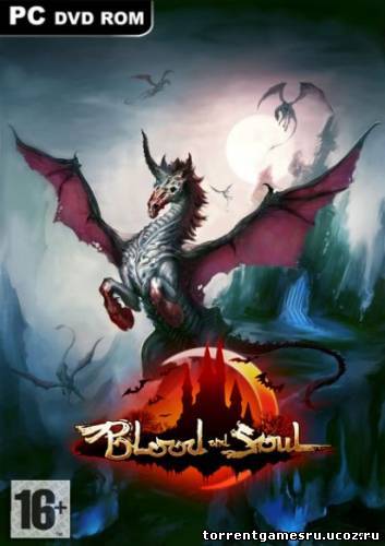 Blood and Soul [0.3.439.11704] (2011) PC Скачать торрент