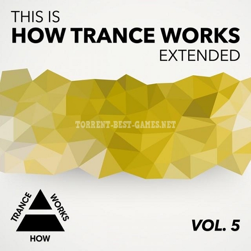 VA - This Is How Trance Works Extended Vol 5 (2014) MP3